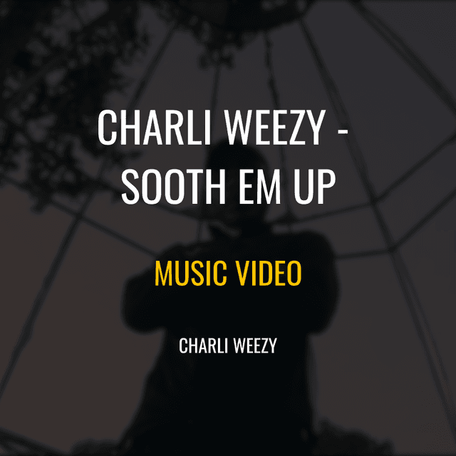 Charli Weezy – “Sooth Em Up” Music video - this is meta description